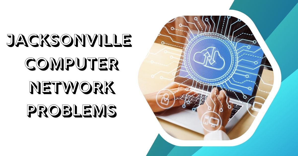 Jacksonville Computer Network Problems