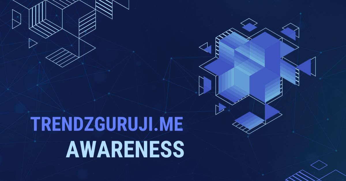 trendzguruji.me awareness