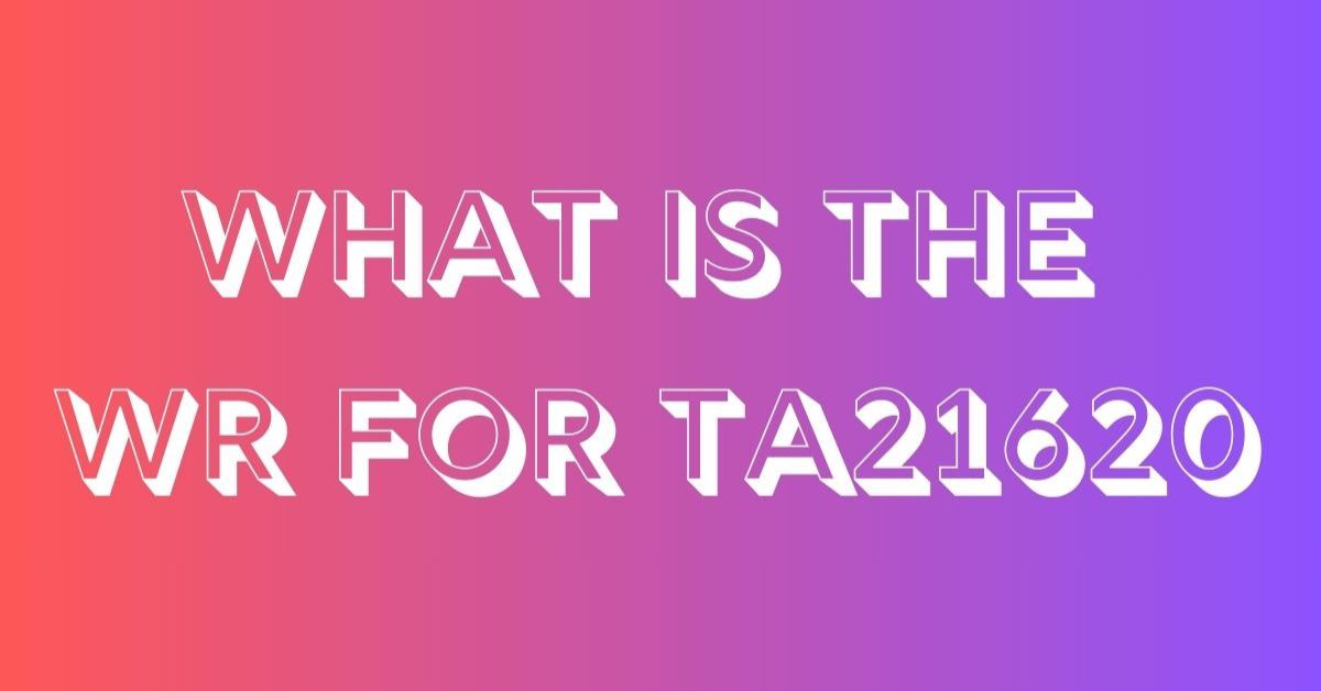 what is the wr for ta21620