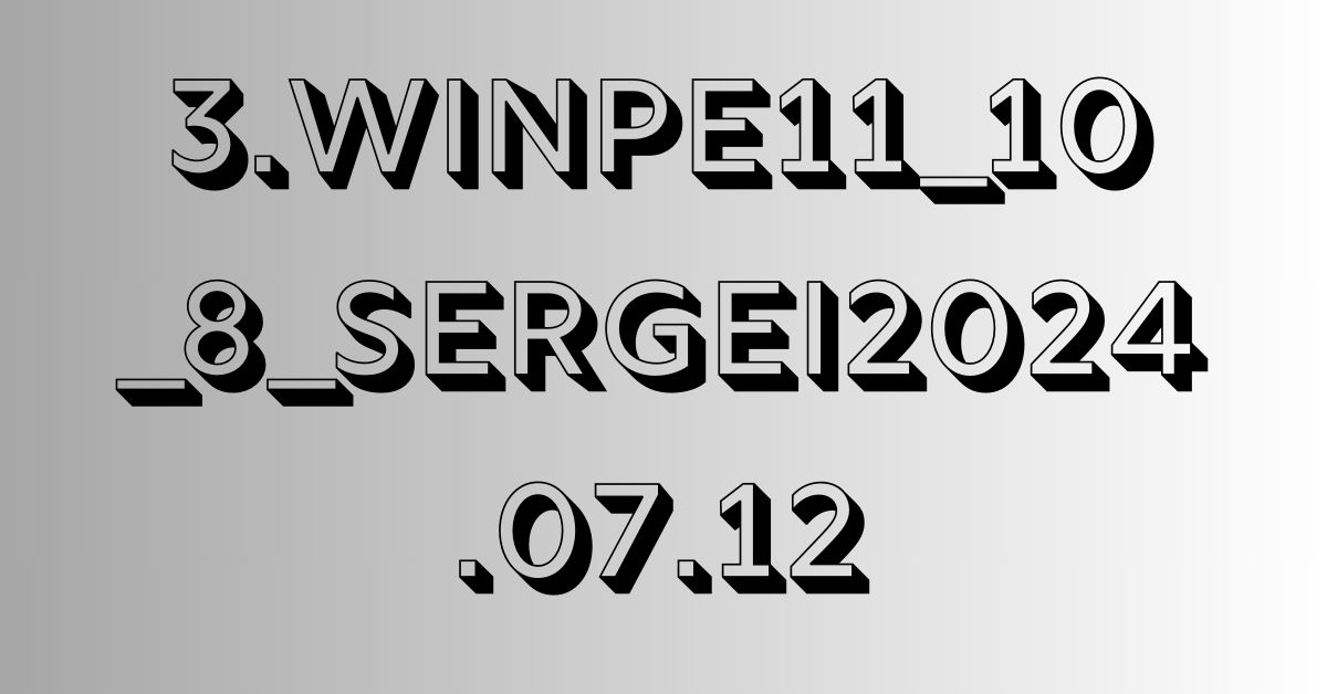 3.winpe11_10_8_sergei2024.07.12