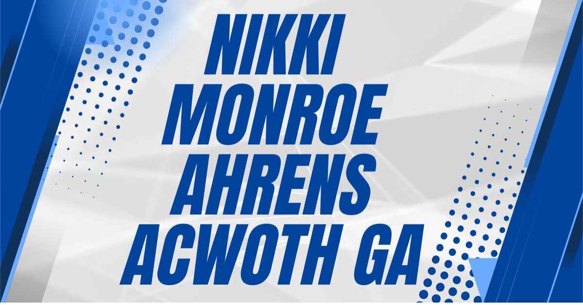 nikki monroe ahrens acwoth ga