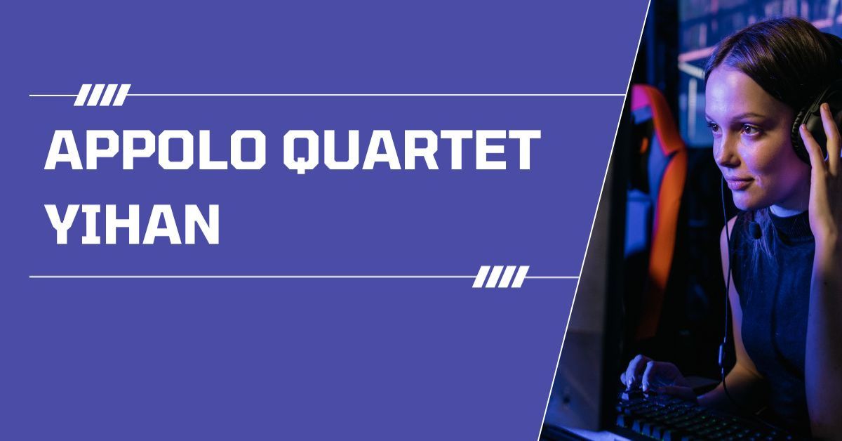 appolo quartet yihan